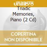 Triadic Memories, Piano (2 Cd) cd musicale di Miscellanee
