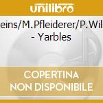 B.Beins/M.Pfleiderer/P.Wilson - Yarbles cd