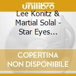 Lee Konitz & Martial Solal - Star Eyes Hamburg 1983 cd musicale di KONITZ LEE & MARTIAL