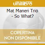 Mat Maneri Trio - So What?