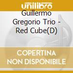 Guillermo Gregorio Trio - Red Cube(D) cd