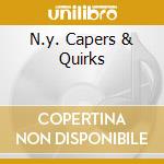 N.y. Capers & Quirks cd