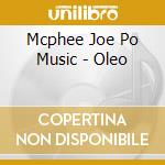 Mcphee Joe Po Music - Oleo cd