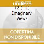 12 (+1) Imaginary Views cd