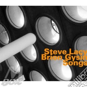 Steve Lacy / Brion Gysin - Songs cd musicale di LACY STEVE & GYSIN B
