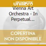Vienna Art Orchestra - In Perpetual Motion cd