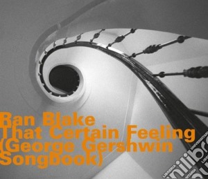 Ran Blake - That Certain Feeling (george Gershwin Songbook) cd musicale di Ran Blake