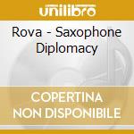 Rova - Saxophone Diplomacy cd