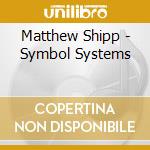 Matthew Shipp - Symbol Systems cd