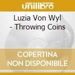 Luzia Von Wyl - Throwing Coins cd