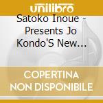 Satoko Inoue - Presents Jo Kondo'S New Works For Piano cd