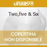 Two,five & Six cd musicale di LACY STEVE