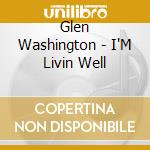 Glen Washington - I'M Livin Well cd