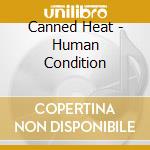 Canned Heat - Human Condition cd