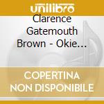Clarence Gatemouth Brown - Okie Dokie cd musicale di Clarence Gatemouth Brown