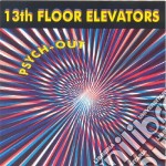 13Th Floor Elevators - Psych-Out
