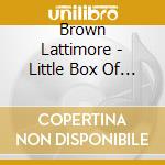 Brown Lattimore - Little Box Of Tricks cd musicale di Brown Lattimore
