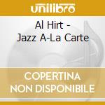 Al Hirt - Jazz A-La Carte cd