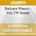 Barbara Mason - Yes I'M Ready cd