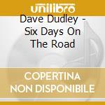 Dave Dudley - Six Days On The Road cd