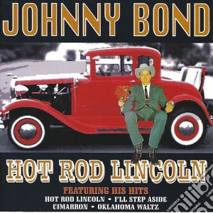 Johnny Bond - Hot Rod Lincoln cd musicale