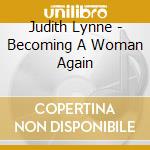 Judith Lynne - Becoming A Woman Again cd