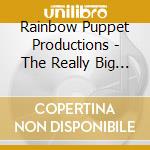 Rainbow Puppet Productions - The Really Big Dinosaur Show