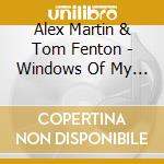 Alex Martin & Tom Fenton - Windows Of My Soul cd