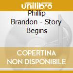 Phillip Brandon - Story Begins cd