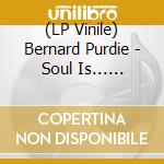 (LP Vinile) Bernard Purdie - Soul Is... Pretty Purdie vinile