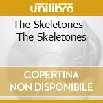 The Skeletones - The Skeletones cd