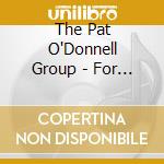 The Pat O'Donnell Group - For My Friends cd