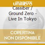 Cassiber / Ground Zero - Live In Tokyo cd