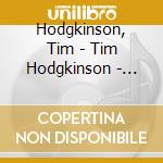 Hodgkinson, Tim - Tim Hodgkinson - Pragma [Cd] cd