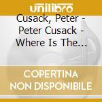 Cusack, Peter - Peter Cusack - Where Is The Green Parrot? [Cd] cd musicale