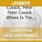 Cusack, Peter - Peter Cusack - Where Is The Green Parrot? [Cd] cd