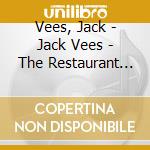 Vees, Jack - Jack Vees - The Restaurant Behind The Pier [Cd] cd