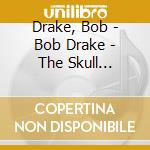 Drake, Bob - Bob Drake - The Skull Mailbox [Cd] cd