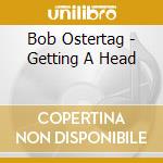 Bob Ostertag - Getting A Head cd