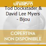Tod Dockstader & David Lee Myers - Bijou cd