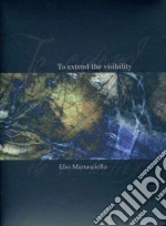 (Music Dvd) Martusciello, Elio - To Extend The Visibility cd