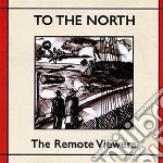 Remote Viewers - To The North cd
