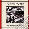 Remote Viewers - To The North cd