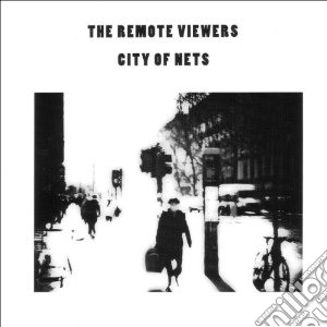Remote Viewers - City Of Nets cd musicale di Viewers Remote