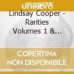 Lindsay Cooper - Rarities Volumes 1 & 2 (2 Cd)