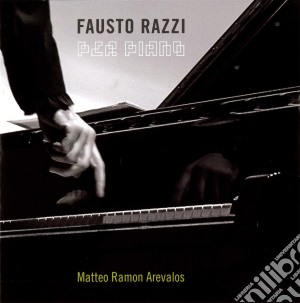 Fausto Razzi - Per Piano cd musicale di Fausto Razzi