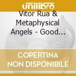 Vitor Rua  & Metaphysical Angels - Good Enough (2 Cd) cd