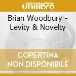 Brian Woodbury - Levity & Novelty cd