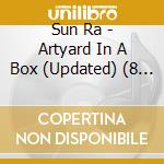 Sun Ra - Artyard In A Box (Updated) (8 Cd) cd