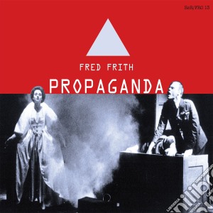 Fred Frith - Propaganda cd musicale di Fred Frith